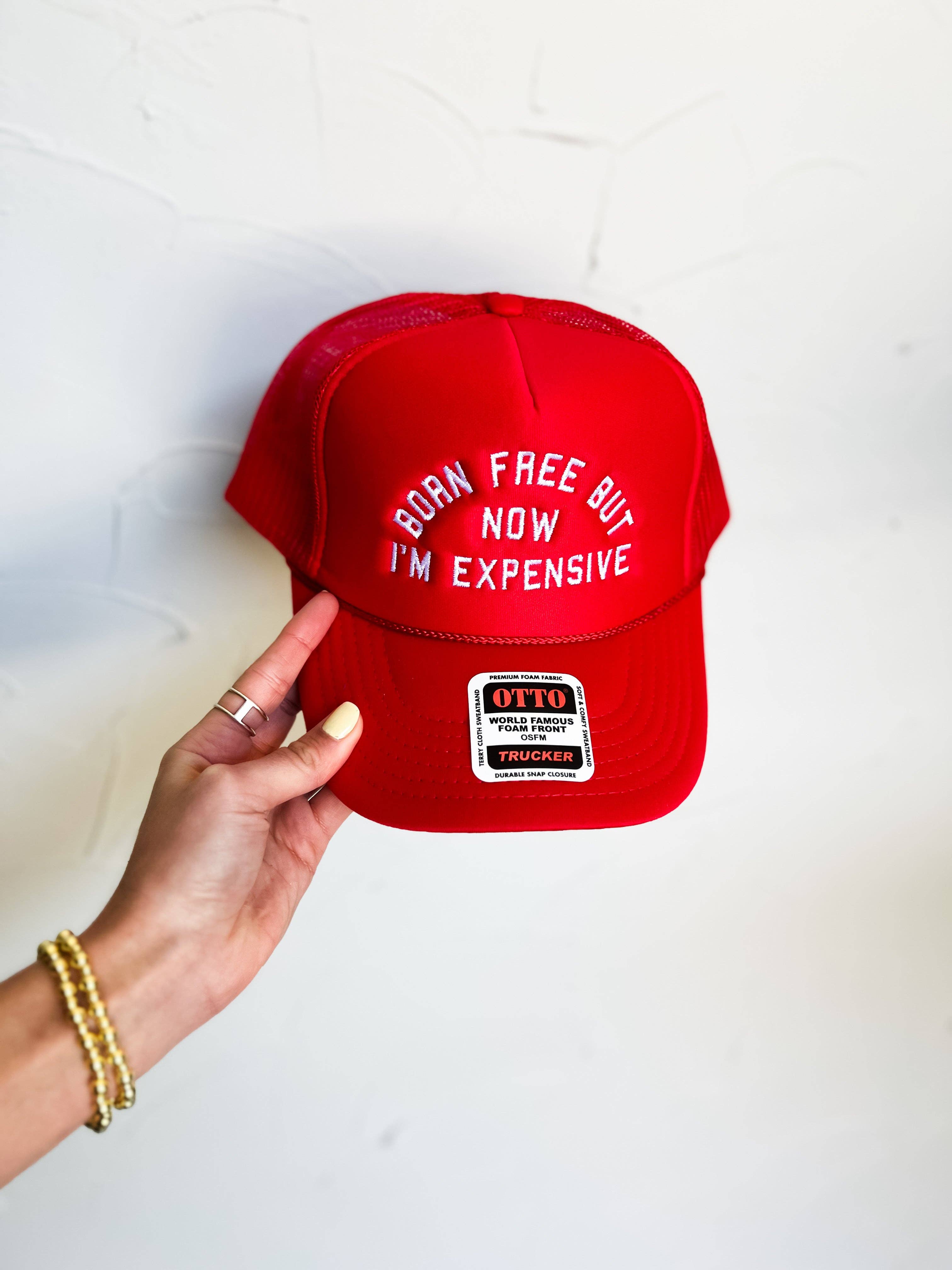 Born Free Now Expensive Trucker Cap